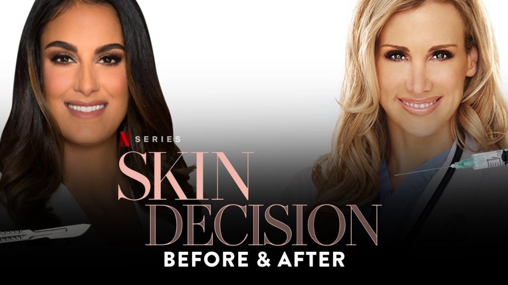 Skin Decision Before and After TV Show